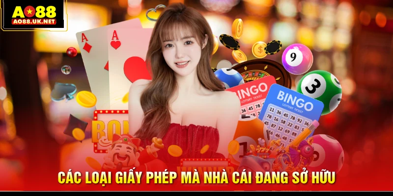 Các loại giấy phép mà nhà cái đang sở hữu